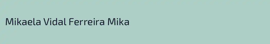 Mikaela Vidal Ferreira Mika